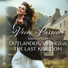 Voice Passion: Songs from Outlander, Vikings & The Last Kingdom 07.05.2027 Friedrich-Wolf-Theater