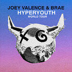 Joey Valence & Brae - HYPERYOUTH